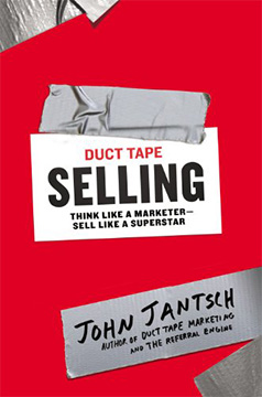 Duct Tape Selling: Think Like a Marketer-Sell Like a Superstar by [Jantsch, John]